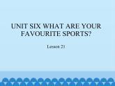 五年级上册英语课件－UNIT SIX WHAT ARE YOUR FAVOURITE SPORTS？   Lesson 21  北京课改版.