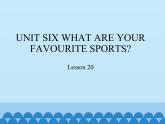 五年级上册英语课件－UNIT SIX WHAT ARE YOUR FAVOURITE SPORTS？   Lesson 20  北京课改版.