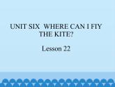 四年级下册英语课件－UNIT SIX  WHERE CAN I FIY THE KITE？  Lesson 22   北京课改版