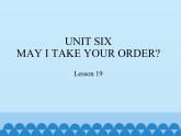 四年级上册英语课件－UNIT SIX  MAY I TAKE YOUR ORDER？  Lesson 19   北京课改版