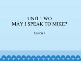 四年级上册英语课件－UNIT TWO MAY I SPEAK TO MIKE？ Lesson 7   北京课改版