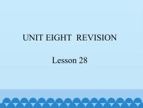 英语Unit 8 RevisionLesson 28图文免费ppt课件