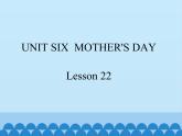三年级下册英语课件－UNIT SIX  MOTHER’S DAY   Lesson 22   北京课改版