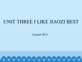 三年级下册英语课件－UNIT THREE I LIKE JIAOZI BEST  Lesson 9   北京课改版
