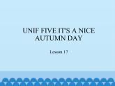 三年级上册英语课件－UNIF FIVE IT'S A NICE AUTUMN DAY   Lesson 17   北京课改版