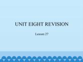 三年级上册英语课件－UNIT EIGHT REVISION  Lesson 27   北京课改版