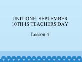 三年级上册英语课件－UNIT ONE   SEPTEMBER 10TH IS TEACHERS'DAY Lesson 4   北京课改版