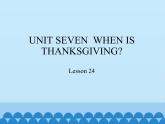 三年级上册英语课件－UNIT SEVEN  WHEN IS THANKSGIVING？  Lesson 24   北京课改版