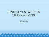 三年级上册英语课件－UNIT SEVEN  WHEN IS THANKSGIVING？  Lesson 24   北京课改版