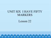 三年级上册英语课件－UNIT SIX  I HAVE FIFTY MARKERS  Lesson 22   北京课改版