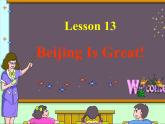 Lesson 13 Beijing Is Great 課件