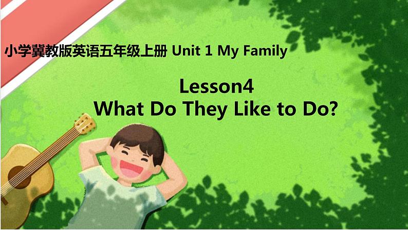 Lesson 4 What Do They Like To Do 课件01