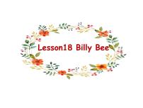 小学英语冀教版 (三年级起点)五年级上册Lesson 18 Billy Bee说课ppt课件