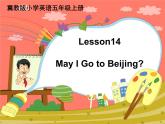Lesson 14 May I Go to Beijing 课件