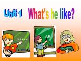 Unit1 What's he like (1) 课件