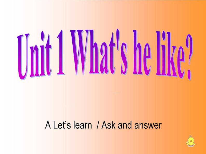 Unit1 What's he like A Let's learn 课件01