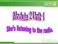 小学英语外研版 (一年级起点)二年级下册Unit 1She’s listening to the radio.教课ppt课件