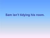 二年级下册英语课件- Module 3 Unit 1 Sam isn’t tidying his  room.外研社（一起）