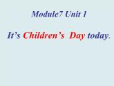 二年级下册英语课件- Module 7 Unit 1 It’s Children’s  Day  today. 外研社（一起）