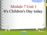 二年级下册英语课件- Module 7 Unit 1 It’s  Children’s  Day today.  外研社（一起）