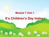 二年级下册英语课件- Module 7 Unit 1 It’s Children’s  Day today.   外研社（一起）