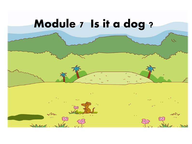 一年级上册英语课件- Module 7 Unit 1 Is it a dog？ 外研社（一起）.第1页