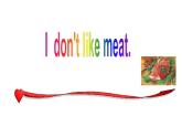 二年级上册英语课件- Module 2 Unit 1 I don’t like meat.外研社（一起）