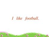 二年級上冊英語課件- Module 1 Unit 2 I   like   football. 外研社（一起）