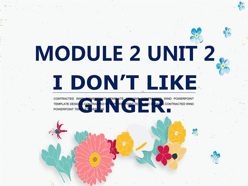 二年级上册英语课件- Module 2 Unit 2 I don’t like ginger. 外研社（一起）01