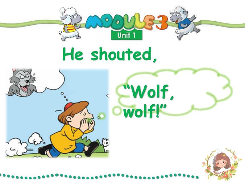 四年级下册英语课件- Module 3 Unit 1 He shouted, “Wolf,Wolf! ” 外研社（一起）01