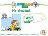 四年级下册英语课件- Module 3 Unit 1 He shouted, “Wolf,Wolf! ” 外研社（一起）