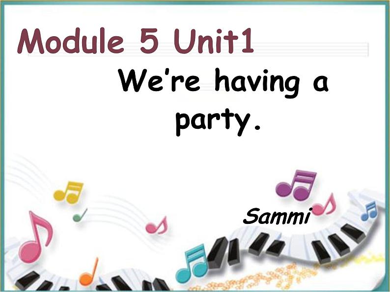 四年级下册英语课件- Module5 Unit1   We’re having a party.  外研社（一起）第1页