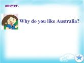 四年级下册英语课件- Module9 Unit 1 Why do you like  Australia？外研社（一起）