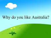 四年级下册英语课件- Module9 Unit 1 Why do you like Australia？外研社（一起）
