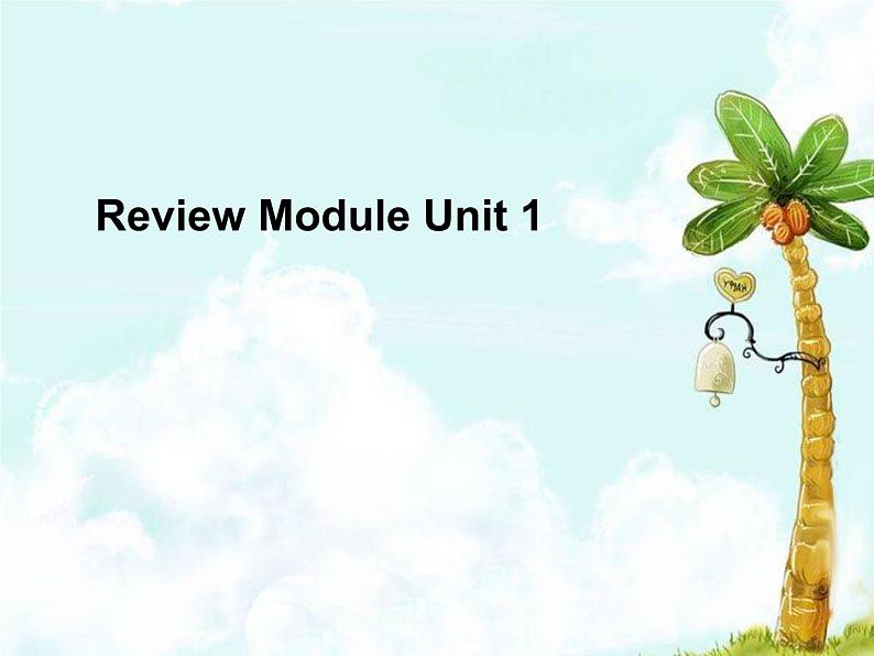 四年级下册英语课件- Review Module Unit 1 外研社（一起）01