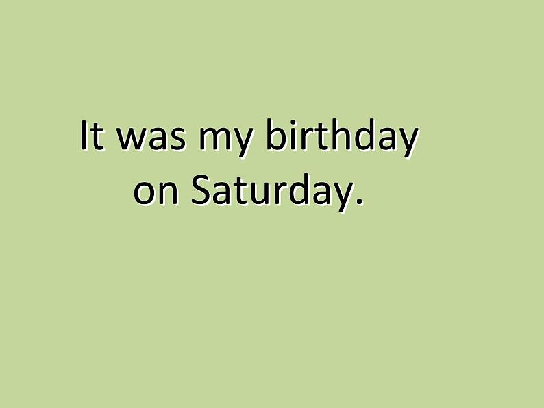 四年级上册英语课件- Module 1 Unit 1 It was my birthday on Saturday. 外研社（一起）01