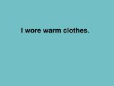 四年級上冊英語課件- Module5 Unit2 I wore warm clothes.外研社（一起）