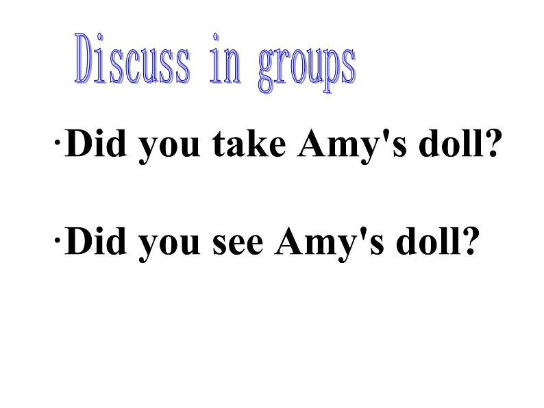 四年级上册英语课件- Module7 Unit1 Did you take Amy's doll？ 外研社（一起）07