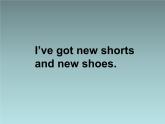 三年級 上冊英語課件- Module 6 Unit 1 I‘ve got new shorts and new shoes. 外研社（一起）