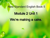 外研版 (一年级起点)Unit 1 We’re making a cake.多媒体教学课件ppt