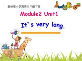 三年级下册英语课件- Module 2 Unit 1 It`s very long. 外研社（一起）