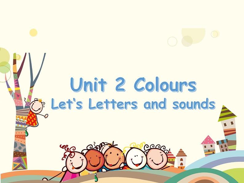 Unit 2 Colours Part C Letters and sounds 第五课时 课件01