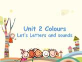 Unit 2 Colours Part C Letters and sounds 第五课时 课件