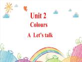 Unit 2 Colours A Let's talk 课件（含视频素材）
