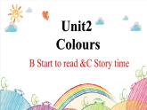 Unit 2 Colours B Start to read 课件（含视频素材）