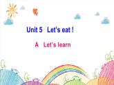 Unit 5 Let's eat! A Let's learn 课件（含视频素材）