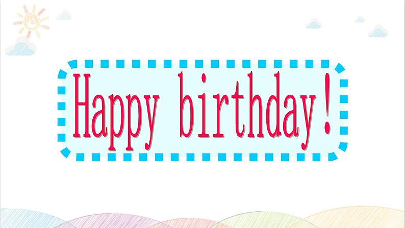 Unit 6 Happy birthday! A Let's talk 课件（含视频素材）07
