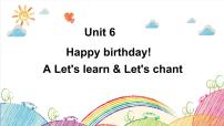 Unit 6 Happy birthday! A Let's learn 课件（含视频素材）