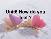 Unit 6 How do you feel? PartA&B 課件（含素材）