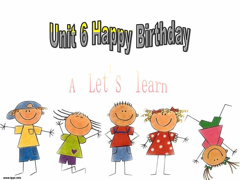 unit6 Happy birthday Part A Let's learn 课件01